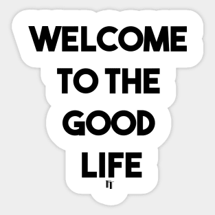 GOOD LIFE (b) Sticker